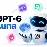 What Is GPT-6 Luna? Pricing, Features, Context Window & How to Use It