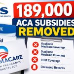 CMS Removes ACA Subsidies for 189,000 Flagged Enrollees: What to Know